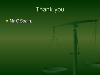 Thank you Mr C Spain. 