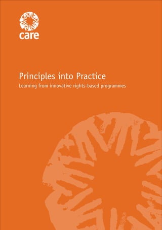 Principles into Practice 
Learning from innovative rights-based programmes 
 