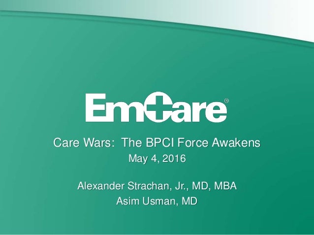 Care Wars: The BPCI Force Awakens
May 4, 2016
Alexander Strachan, Jr., MD, MBA
Asim Usman, MD
 