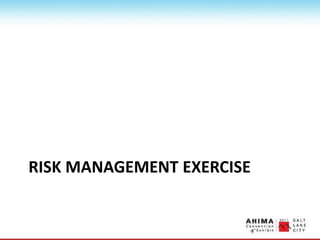 RISK MANAGEMENT EXERCISE
 