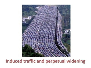 Induced traffic and perpetual widening<br />