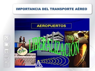 IMPORTANCIA DEL TRANSPORTE AÉREO
 