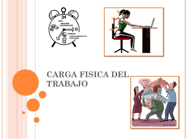 Carga fisica del trabajo
