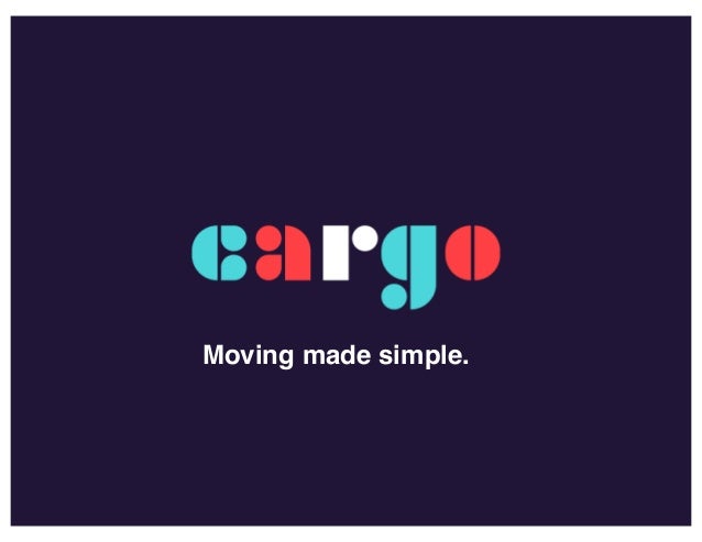 Moving made simple. 
 