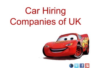 Car Hiring
Companies of UK
 