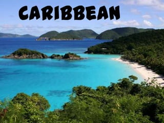 Caribbean
 