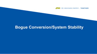 Bogue Conversion/System Stability
 