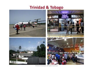 Trinidad & Tobago
©Stefan Krasowski, All Rights Reserved
 