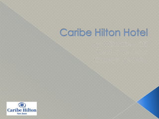 Caribe Hilton Hotel