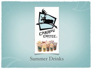 Summer Drinks
 