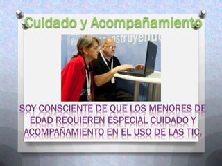 Cuidado y Acompañamiento
 