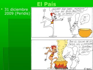 El País
 31 diciembre
  2009 (Peridis)
 