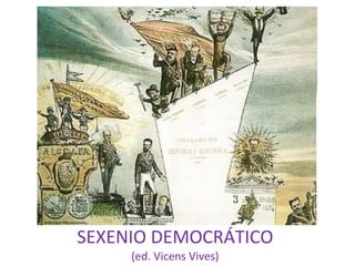 SEXENIO DEMOCRÁTICO (ed. Vicens Vives) 
