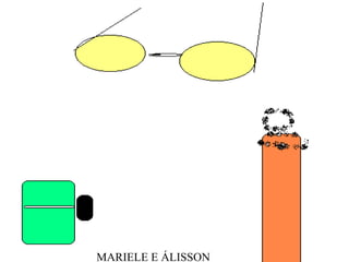 MARIELE E ÁLISSON
 