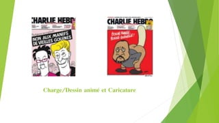 Charge/Dessin animé et Caricature
 