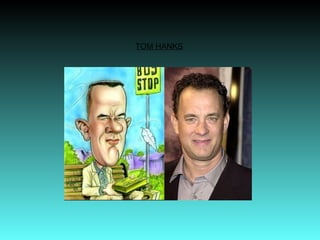 TOM HANKS 