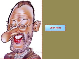 Jean Reno
 