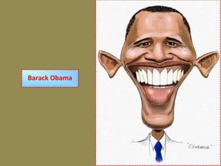 Barack Obama
 