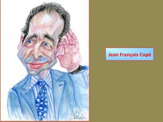 Jean François Copé
 