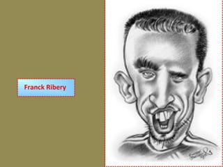 Franck Ribery
 