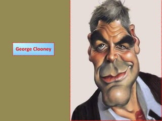 George Clooney
 