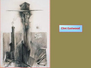 Clint Eastwood
 