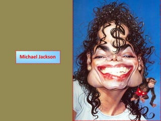 Michael Jackson
 