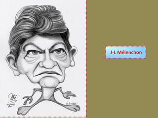 J-L Mélenchon
 