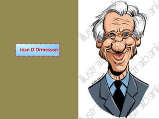 Jean D'Ormesson
 