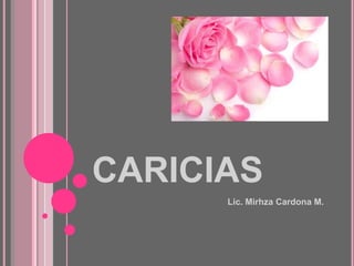 CARICIAS
Lic. Mirhza Cardona M.

 