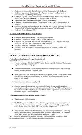 Globalisation is the process by which countries all over the world are becoming connected or similar especially because large companies are doing business in many different countries.How will the CARICOM Single Market and Economy be implemented? By amending the Treaty which established the Caribbean Community (the Treaty of 