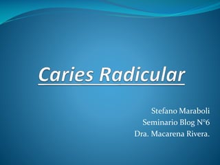 Stefano Maraboli
Seminario Blog N°6
Dra. Macarena Rivera.
 