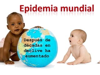 Después de
décadas en
declive ha
 aumentado
 