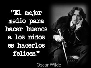 Oscar Wilde
 