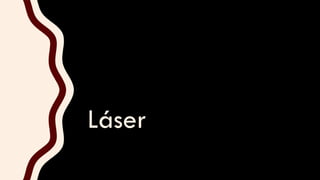 Láser
 