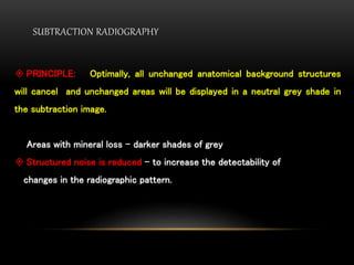 Substraction Radiograph Unit Caries diagnosis | PPTX
