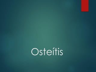 Osteítis
 