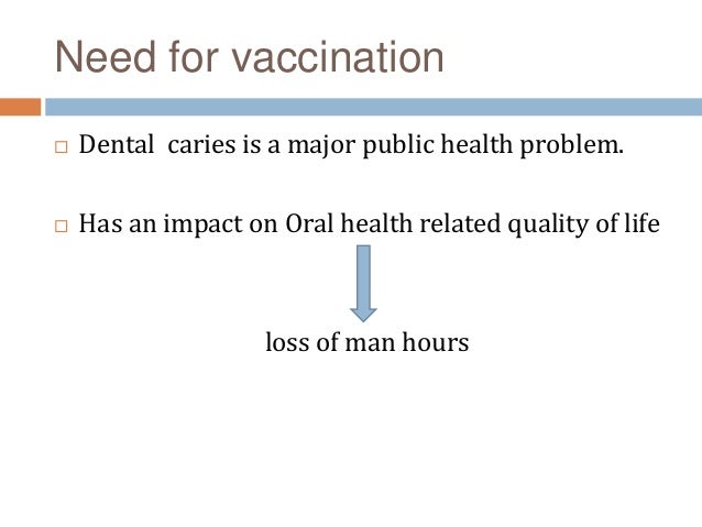 problem oral vaccine Caries ppt Vaccine problem oral vaccine Caries ppt Vaccine