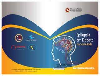 Epilepsia
                                                                                 em Debate
                                                                                 na Sociedade
            0800 647 3700




                                                                 Vol. II

Rua Jamary, Bairro Olaria - Porto Velho/RO - CEP 76801-917
                                                             VENDA PROIBIDA   Por Edmilson Fonsêca
                                                                                                 1
      Telefone (69) 3216-3700 - www.mp.ro.gov.br
 