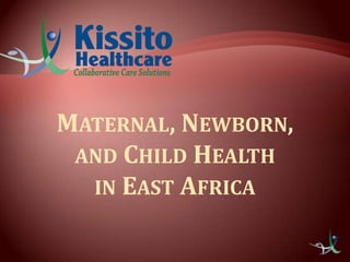 Maternal, Newborn, and Child Health in East Africa 