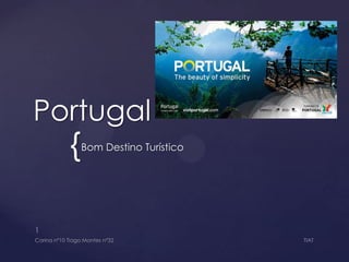 Portugal

{

Bom Destino Turístico

 