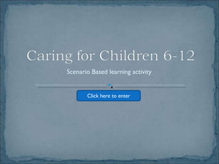Scenario Based learning activity Click here to enter 