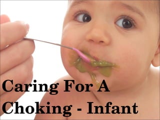 By Glenda Shaw Caring For A Choking - Infant 