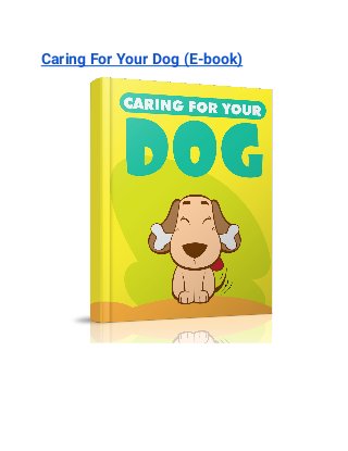 Caring For Your Dog (E-book)
 