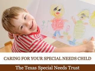 Caring For Your Special Needs Child: The Texas Special Needs Trust