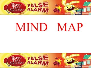 MIND MAP
 