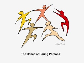 The Dance of Caring Persons
 