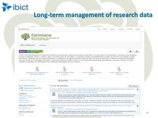 Long-term management of research data
http://cariniana.ibict.br 14
 