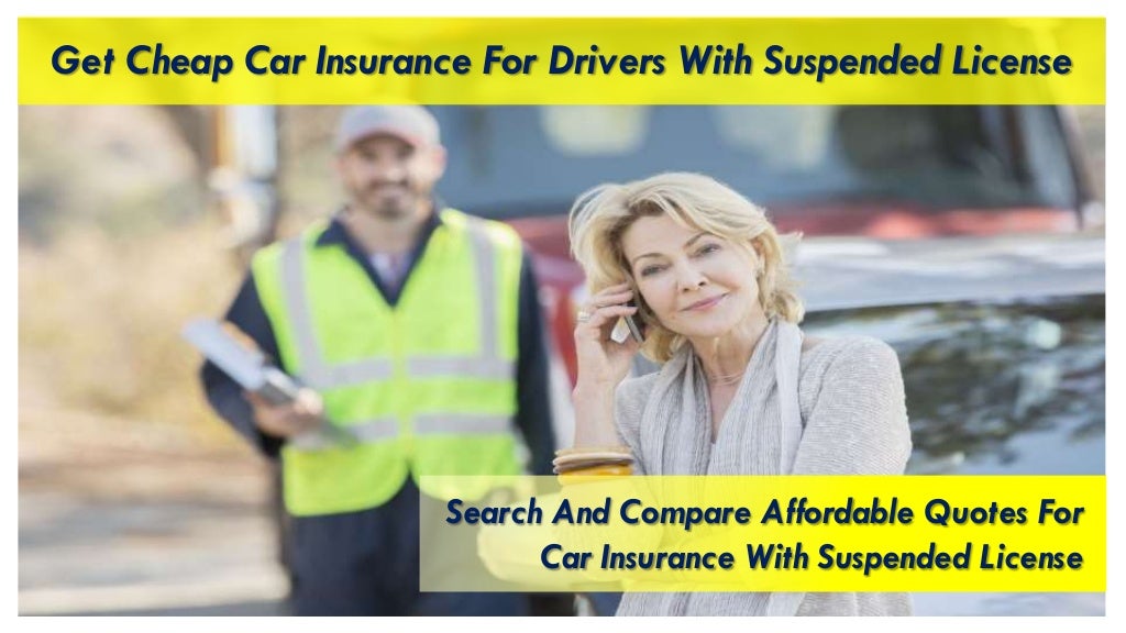 Car Insurance For Drivers With Suspended License