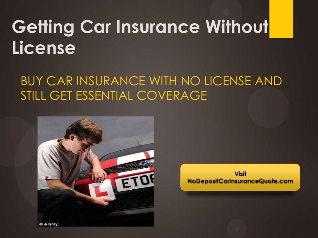 Get Cheap Car Insurance Without Drivers License With Full Coverage